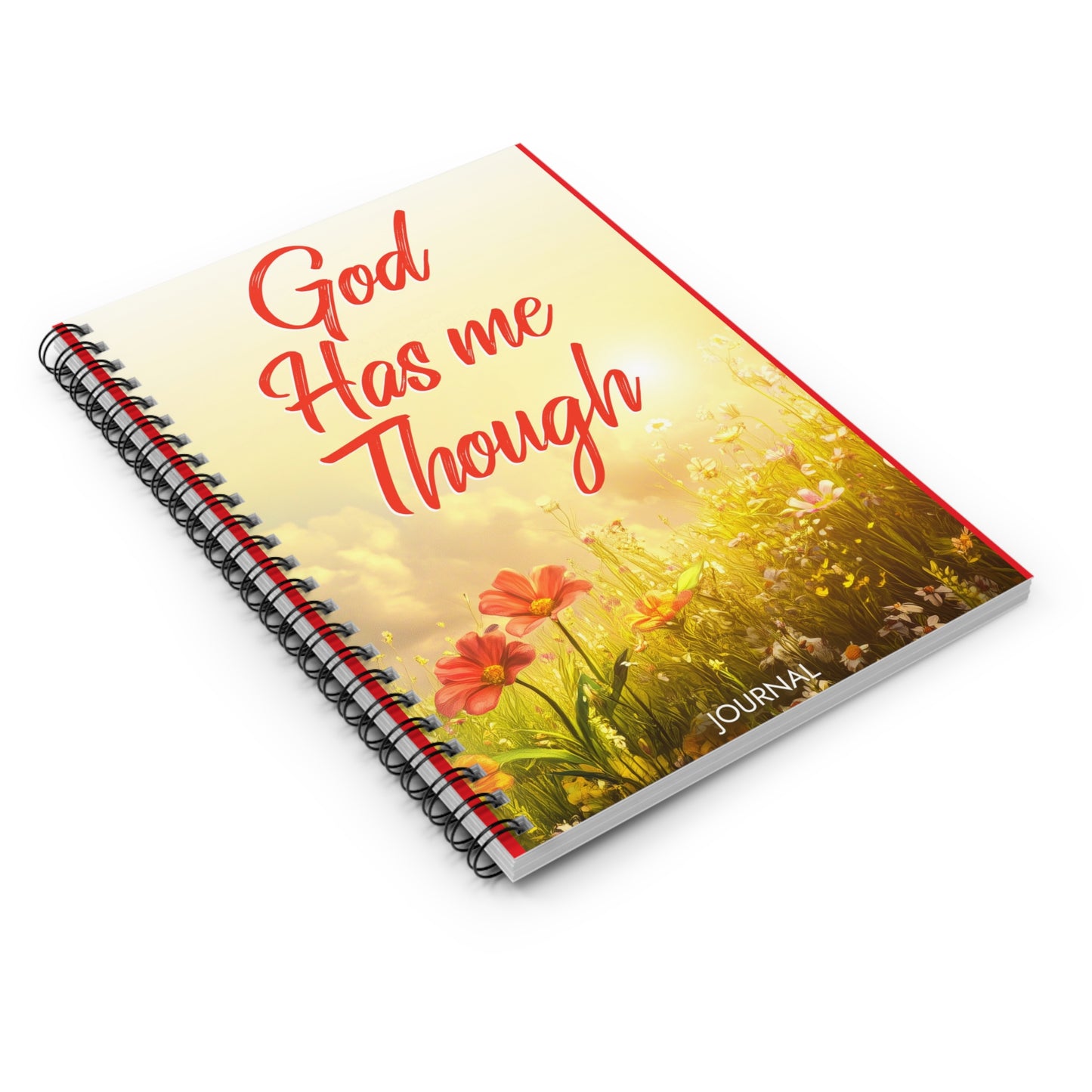 Inspirational Floral Spiral Notebook - "God Has Me Though"
