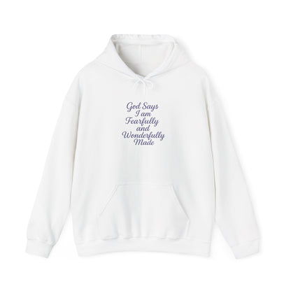Inspirational Faith Hoodie - "God Says I am Fearfully and Wonderfully Made"